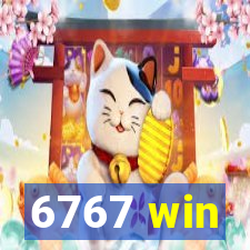 6767 win